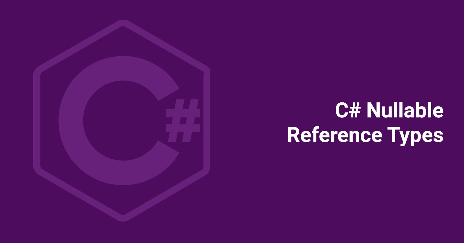C# Nullable Reference Types