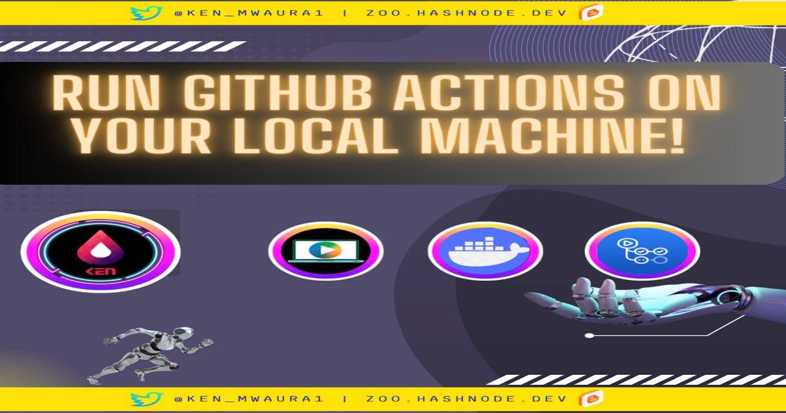 Run GitHub Actions on Your Local Machine! 🐙 💻