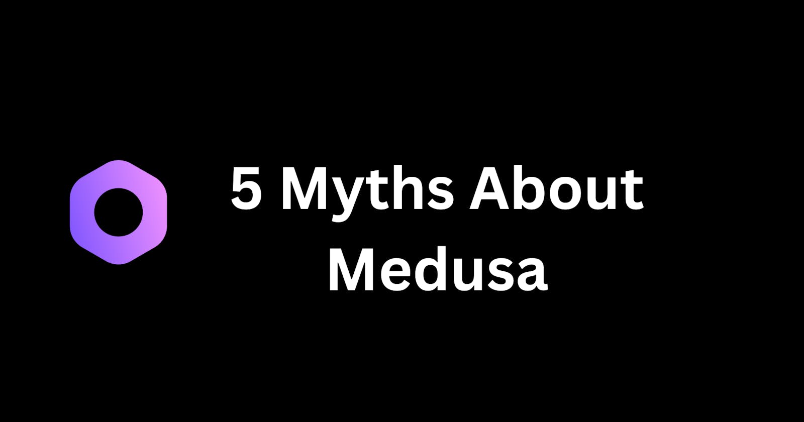 5 Myths About Medusa