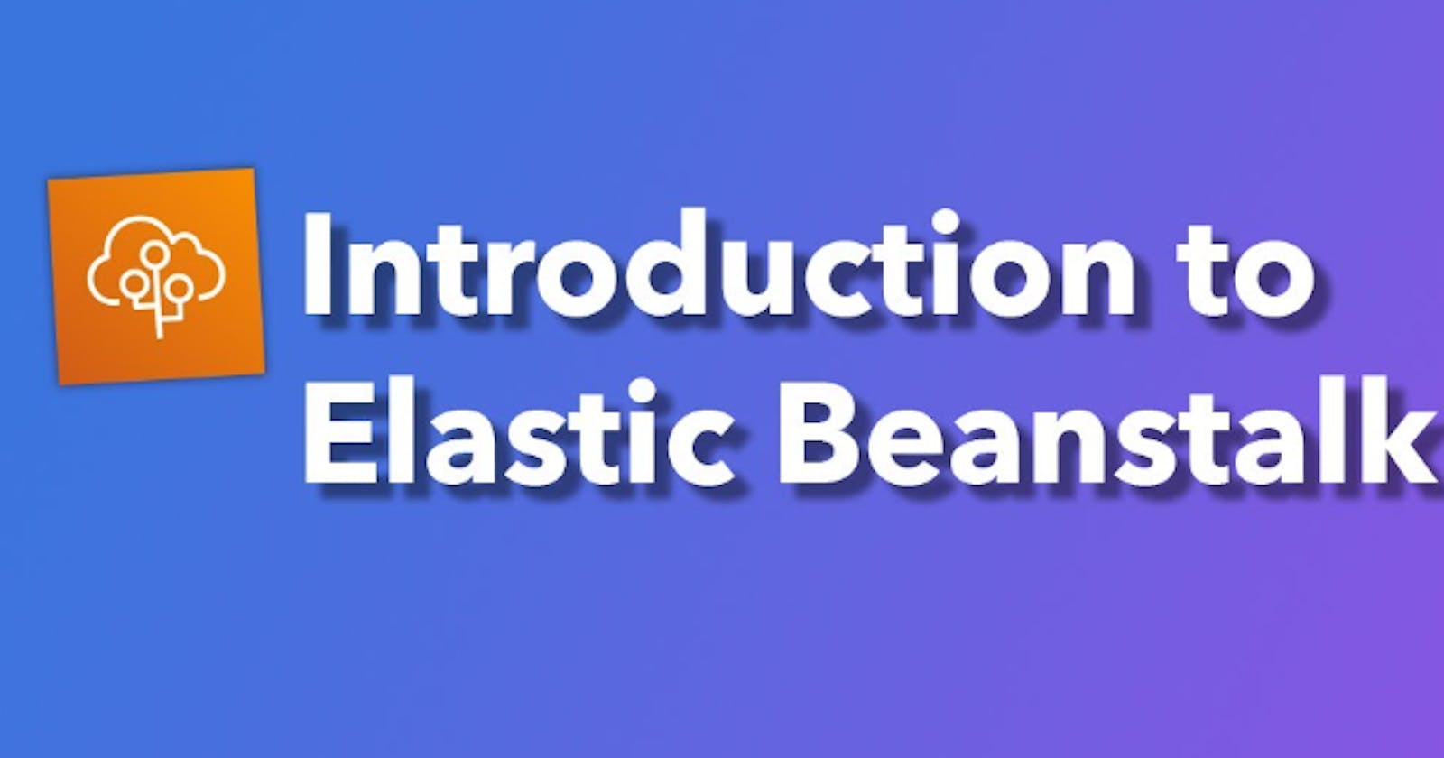 AWS Elastic Beanstalk: An Overview of the Platform-as-a-Service (PaaS) Solution