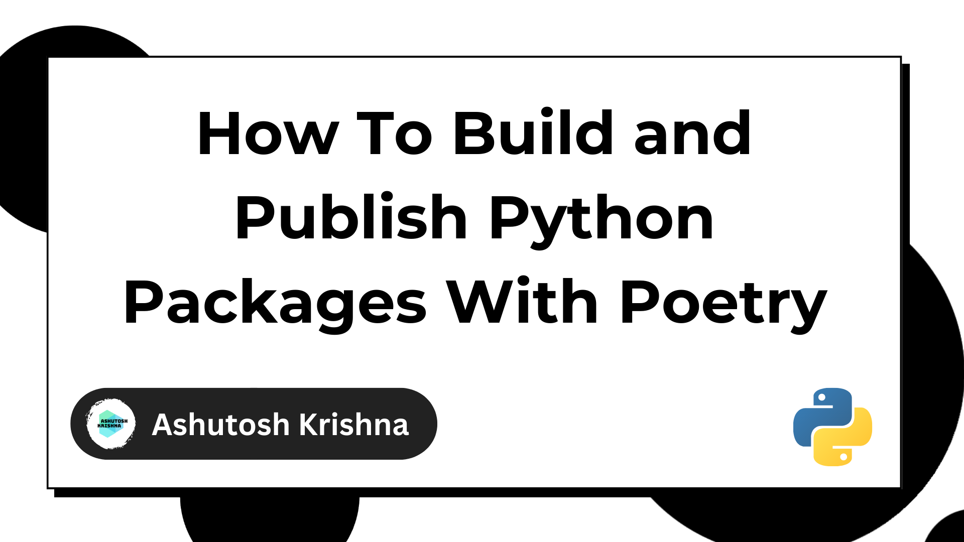 How To Build And Publish Python Packages With Poetry