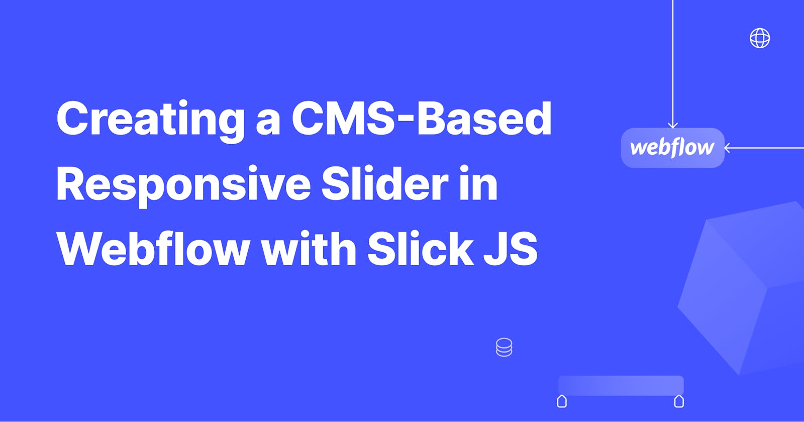 How to Create a Responsive Slider in Webflow Using Slick JS with CMS Integration