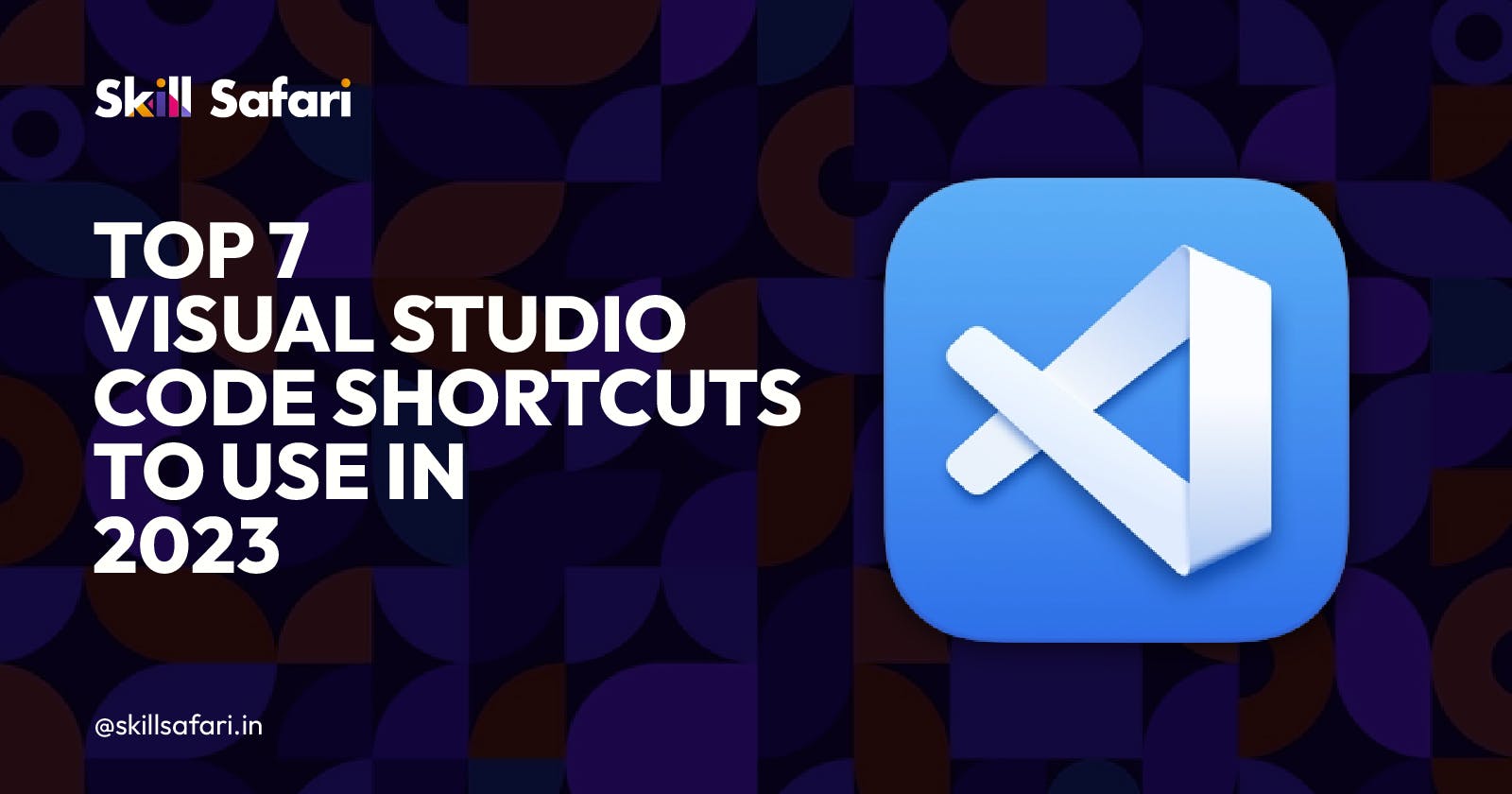 Top 7 Visual Studio Code Shortcuts To Use  in 2023