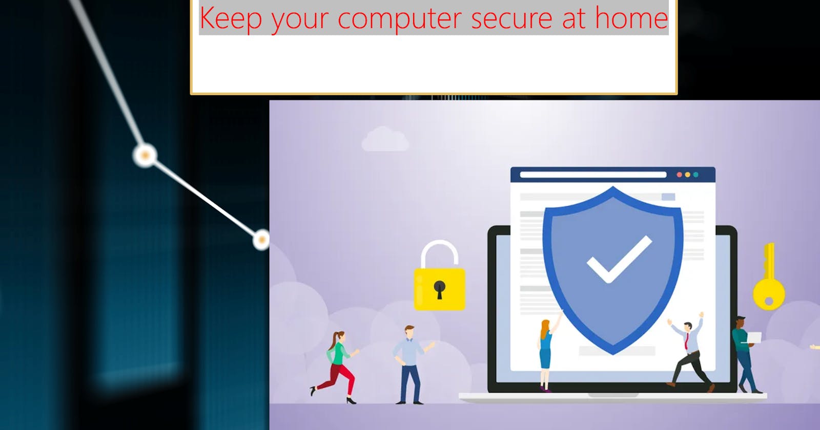 Keep your computer secure at home