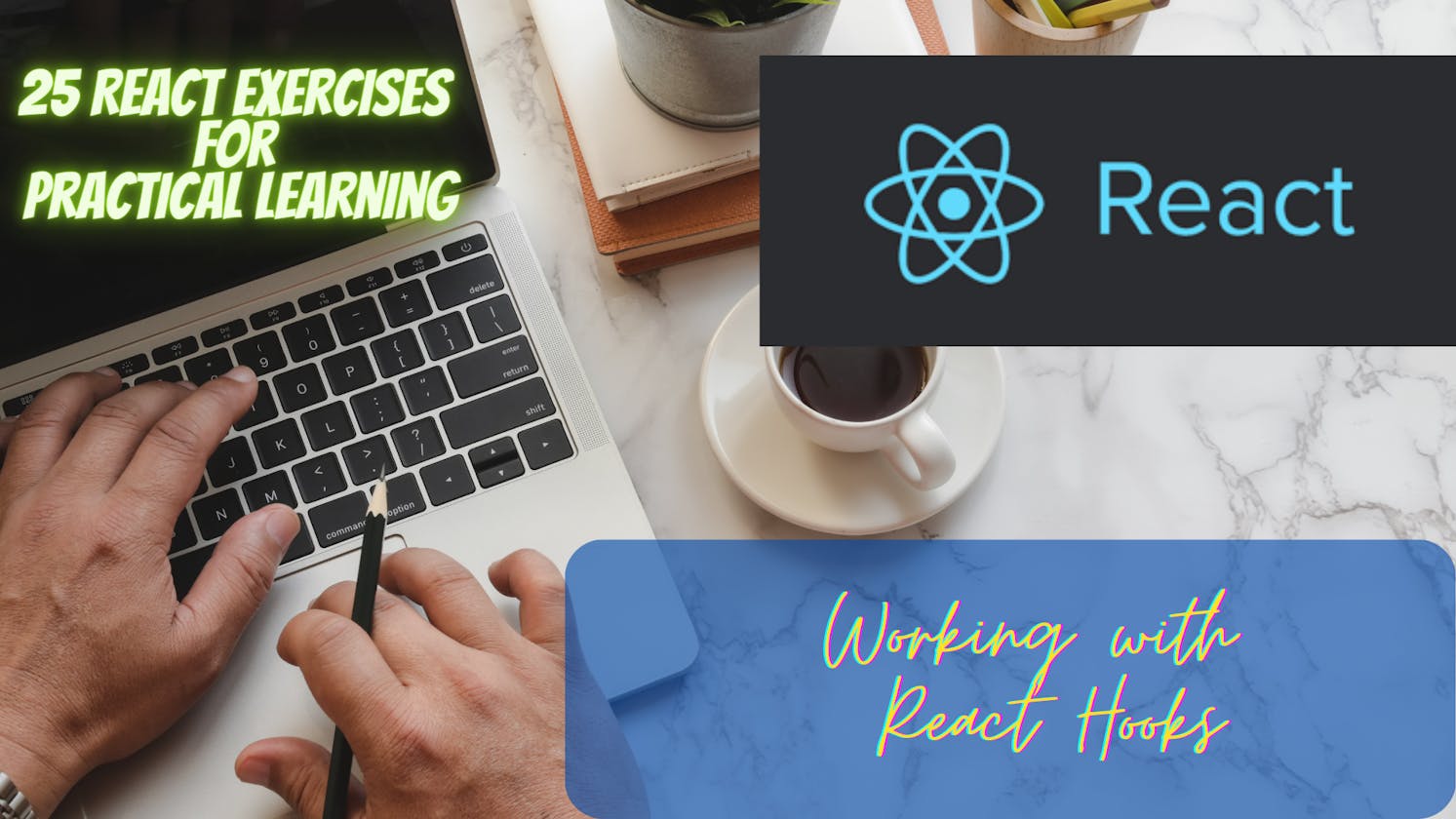 Working with React Hooks: A Practical Exercise for Beginners
