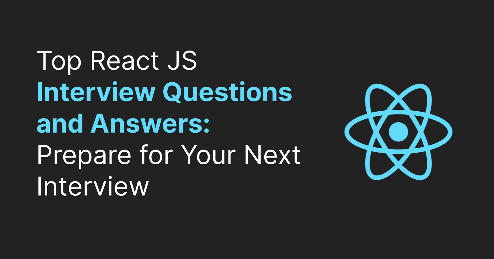 Top React JS Interview Questions And Answers: Prepare For Your Next In