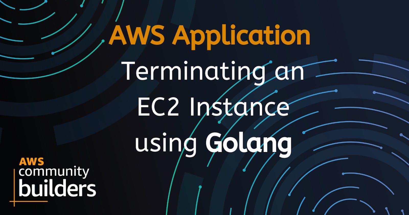 Terminating EC2 Instances with Go and AWS SDK: A Step-by-Step Guide