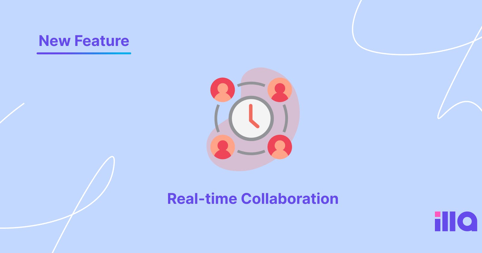 Introducing ILLA Cloud's Game-Changing Real-Time Collaboration Feature