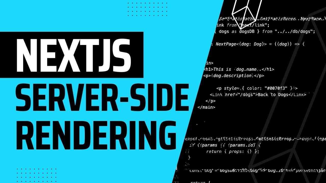 A Guide To Server-Side Rendering With Next.JS | Learn Next.JS SSR