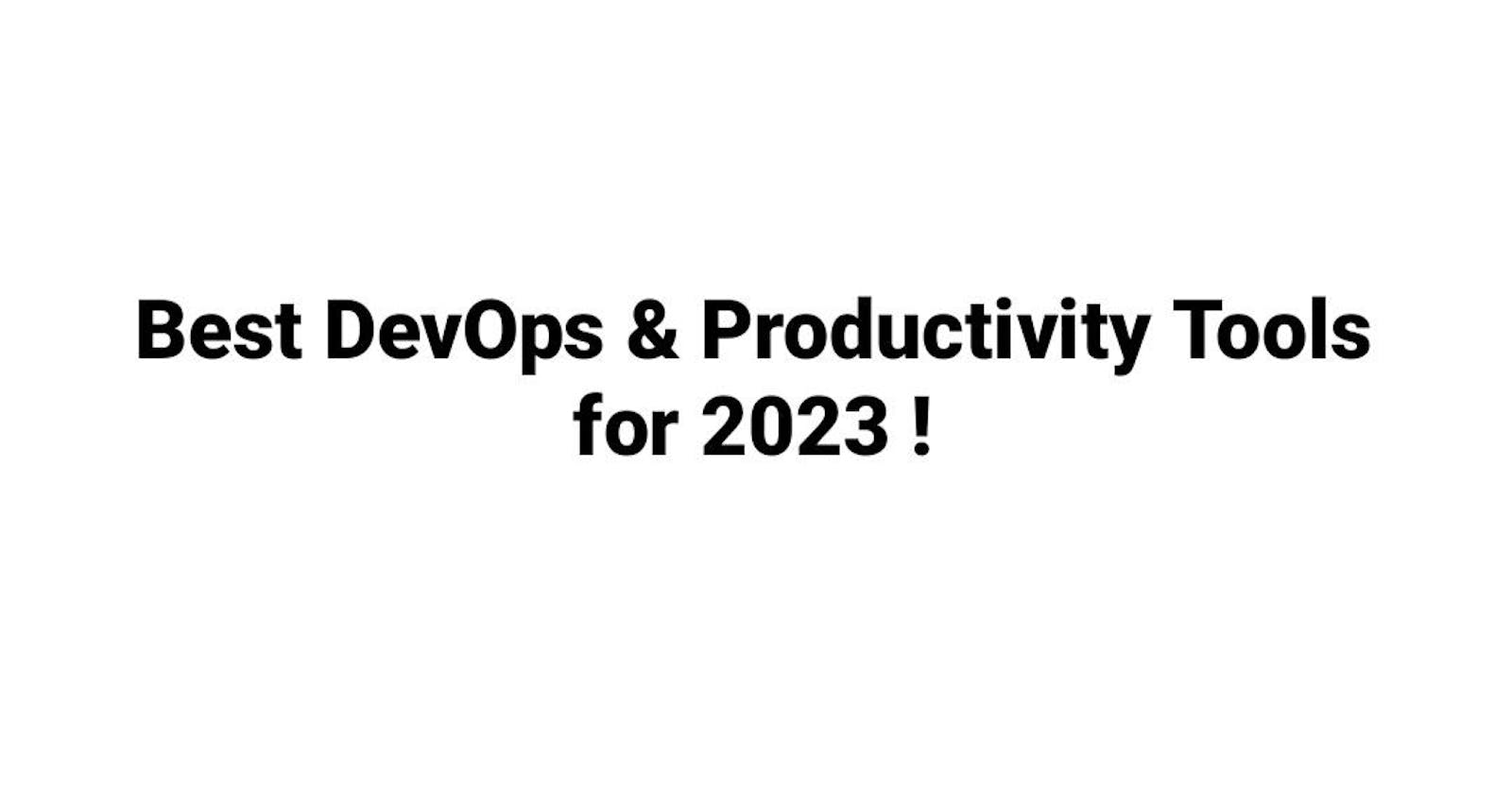Best DevOps tools to maximise your Productivity - 2023