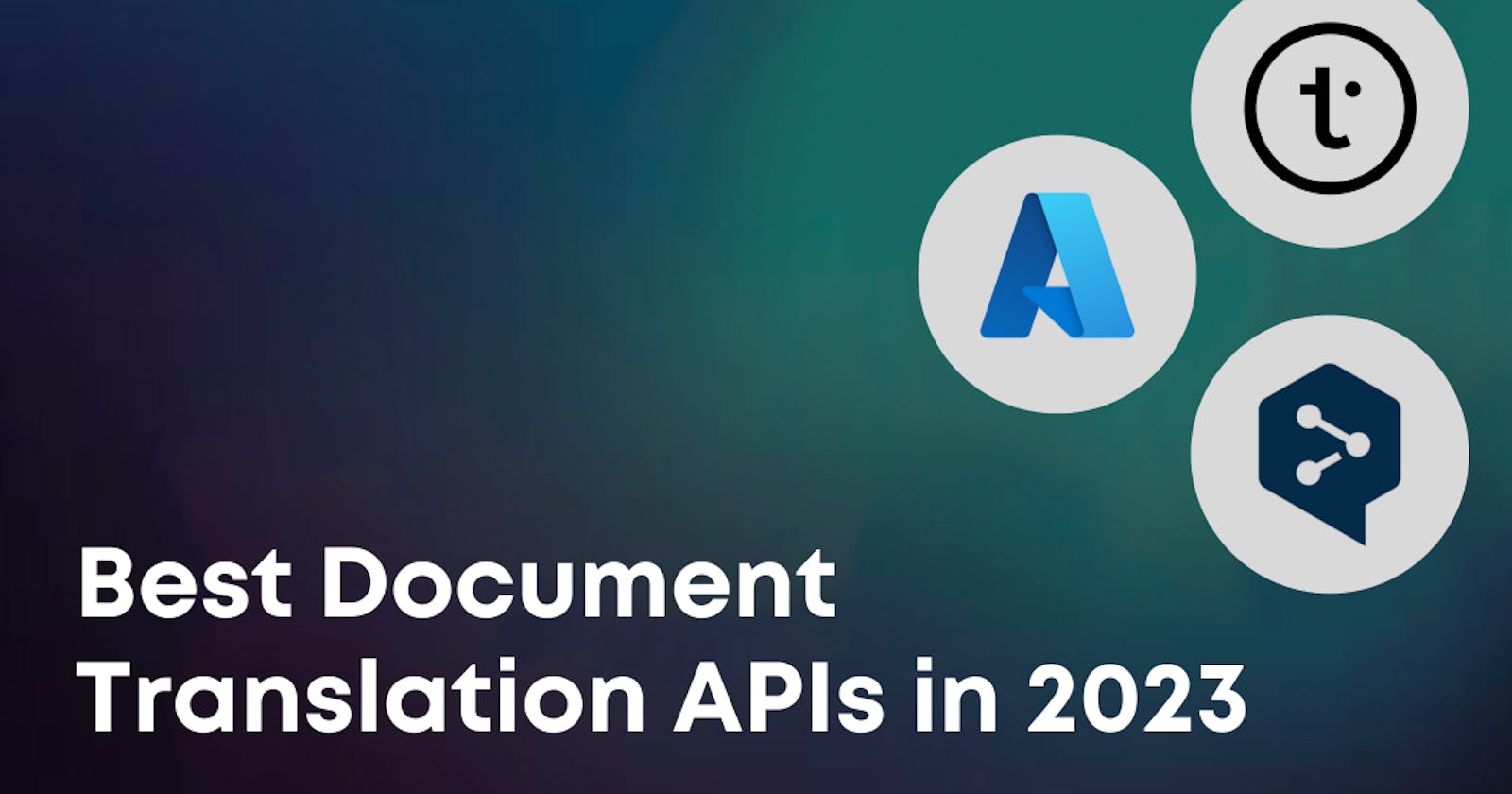 Best Document Translation APIs in 2023