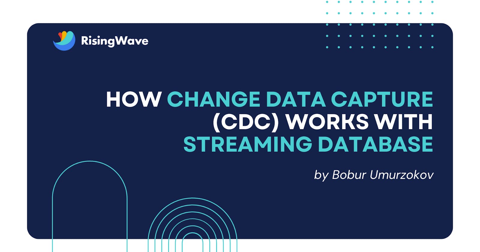 How Change Data Capture (CDC) Works with Streaming Database