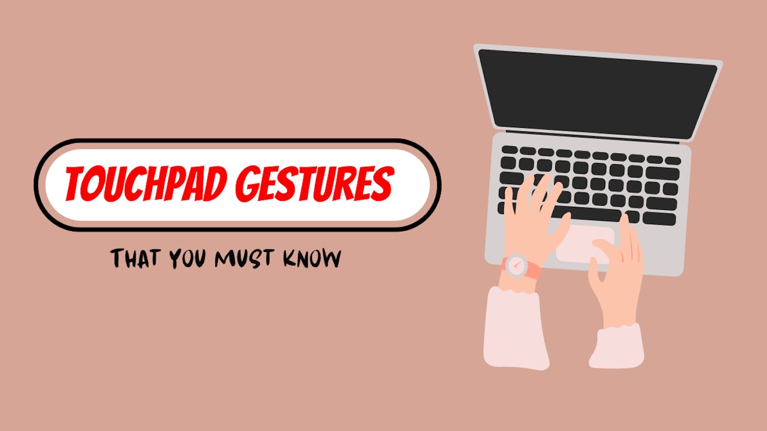 Laptop Touchpad Gestures That Everyone Must Know