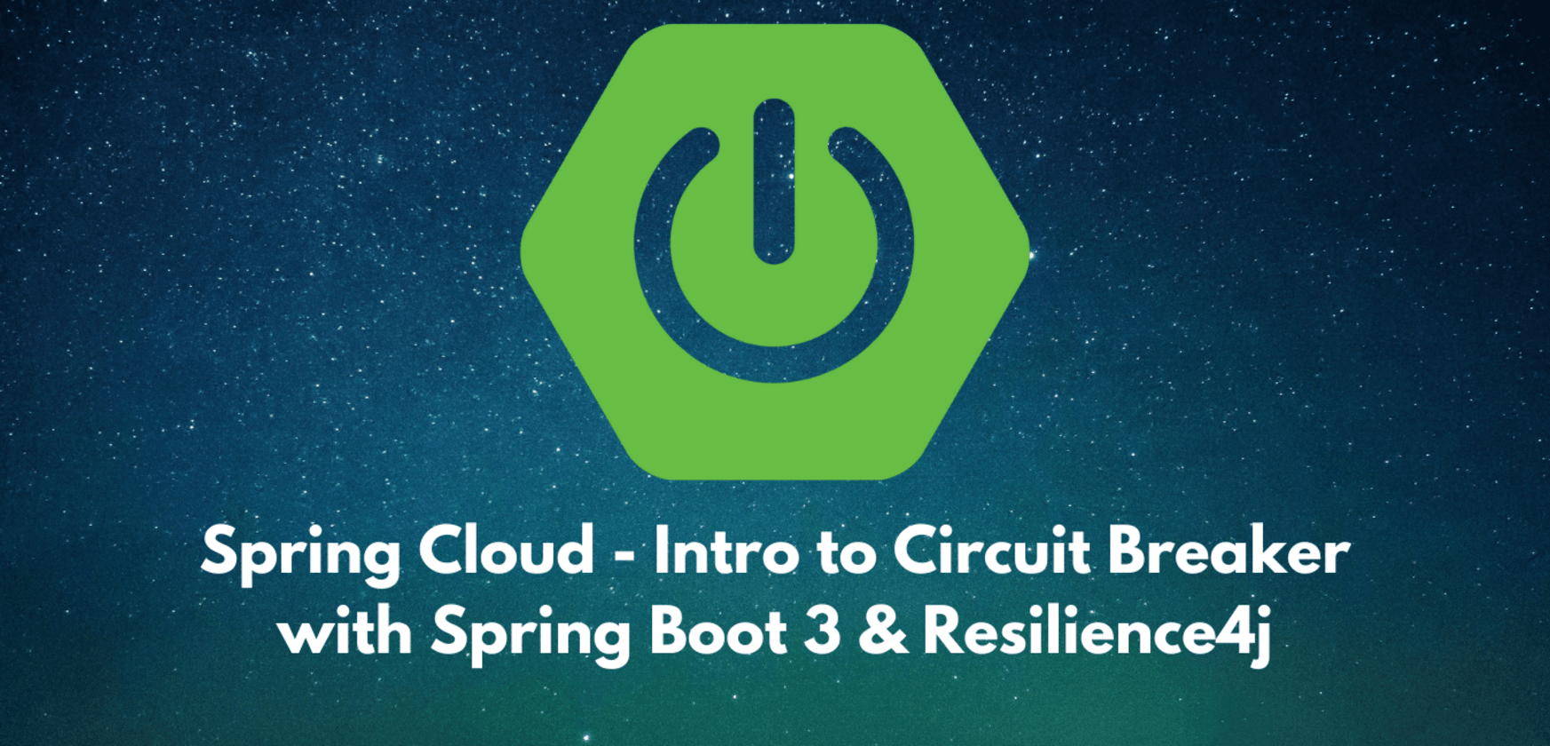 Spring Cloud - Intro to Circuit Breaker with Spring Boot 3 & Resilienc