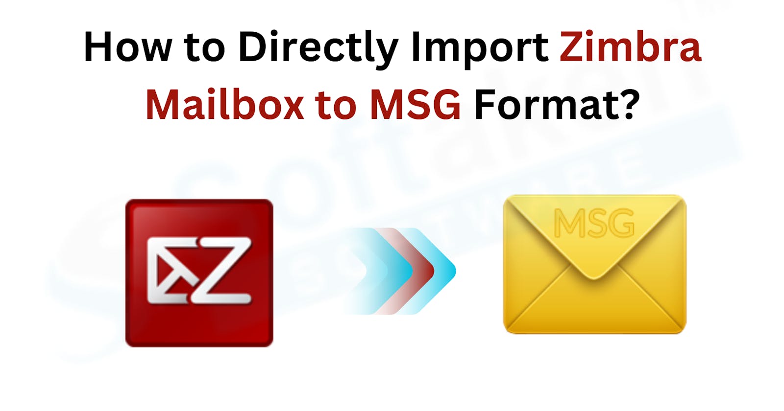 How to Directly Import Zimbra Mailbox to MSG Format?