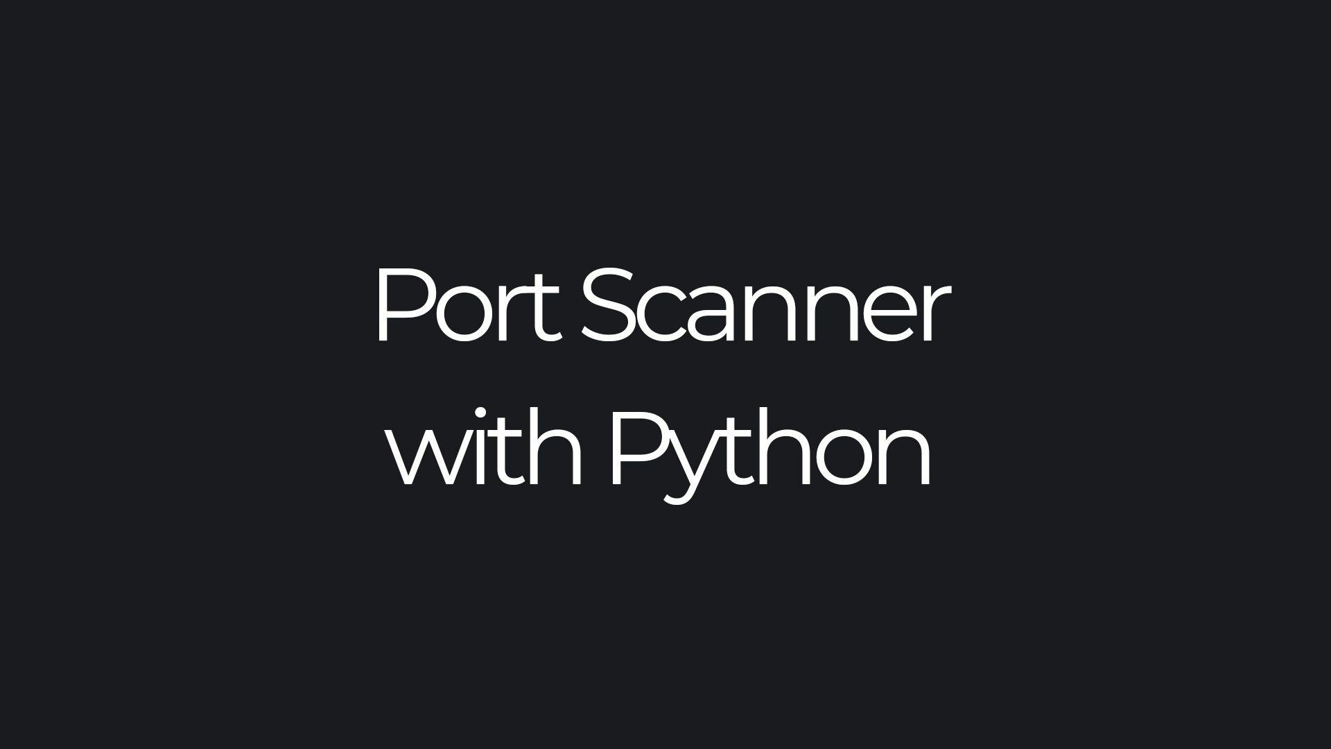 Building a port scanner in python