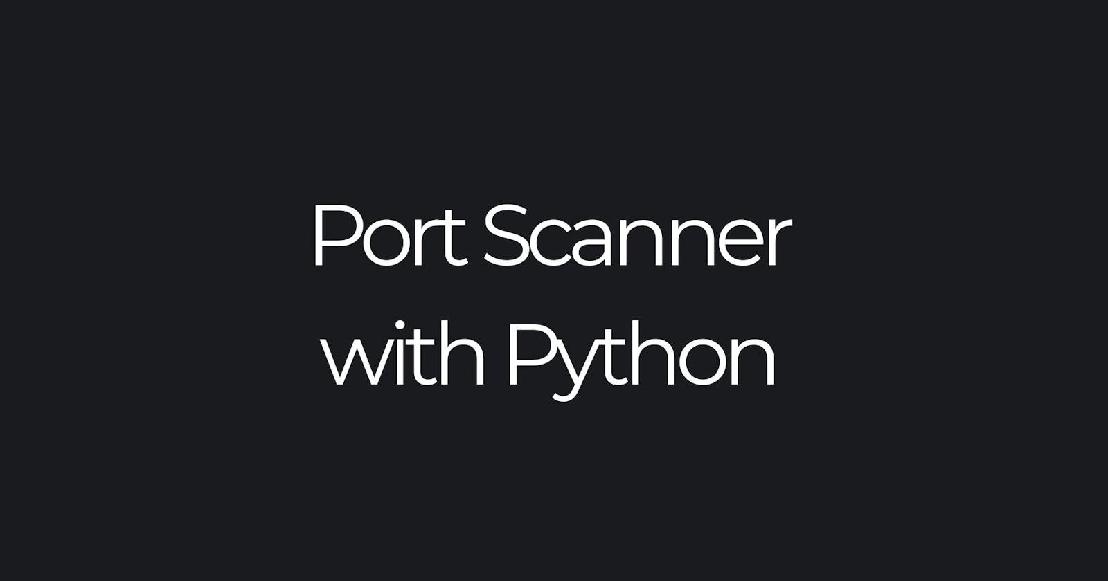 Building a port scanner in python
