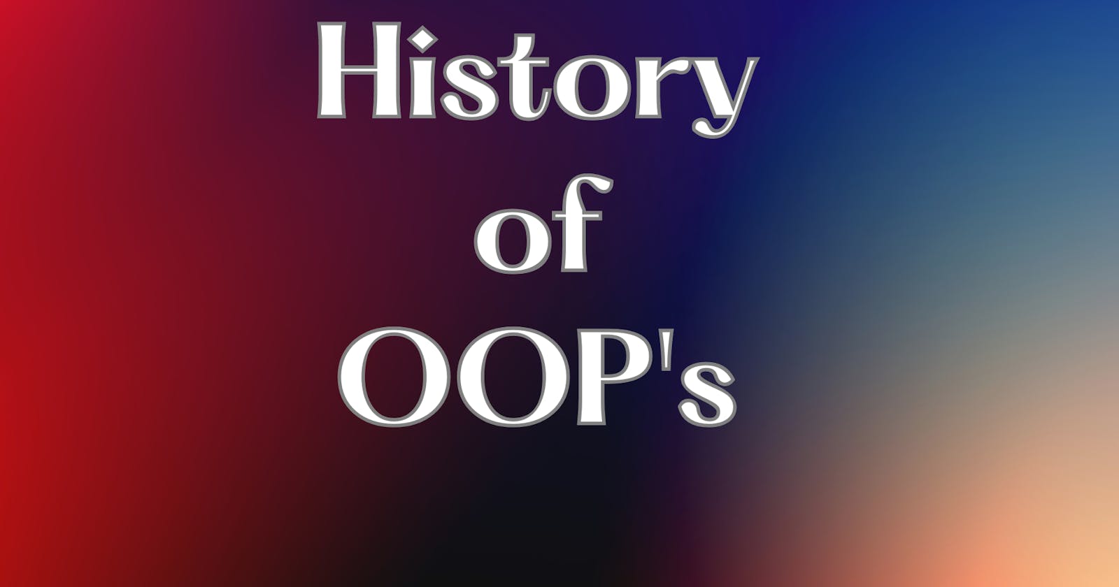 History of OOP's Concept