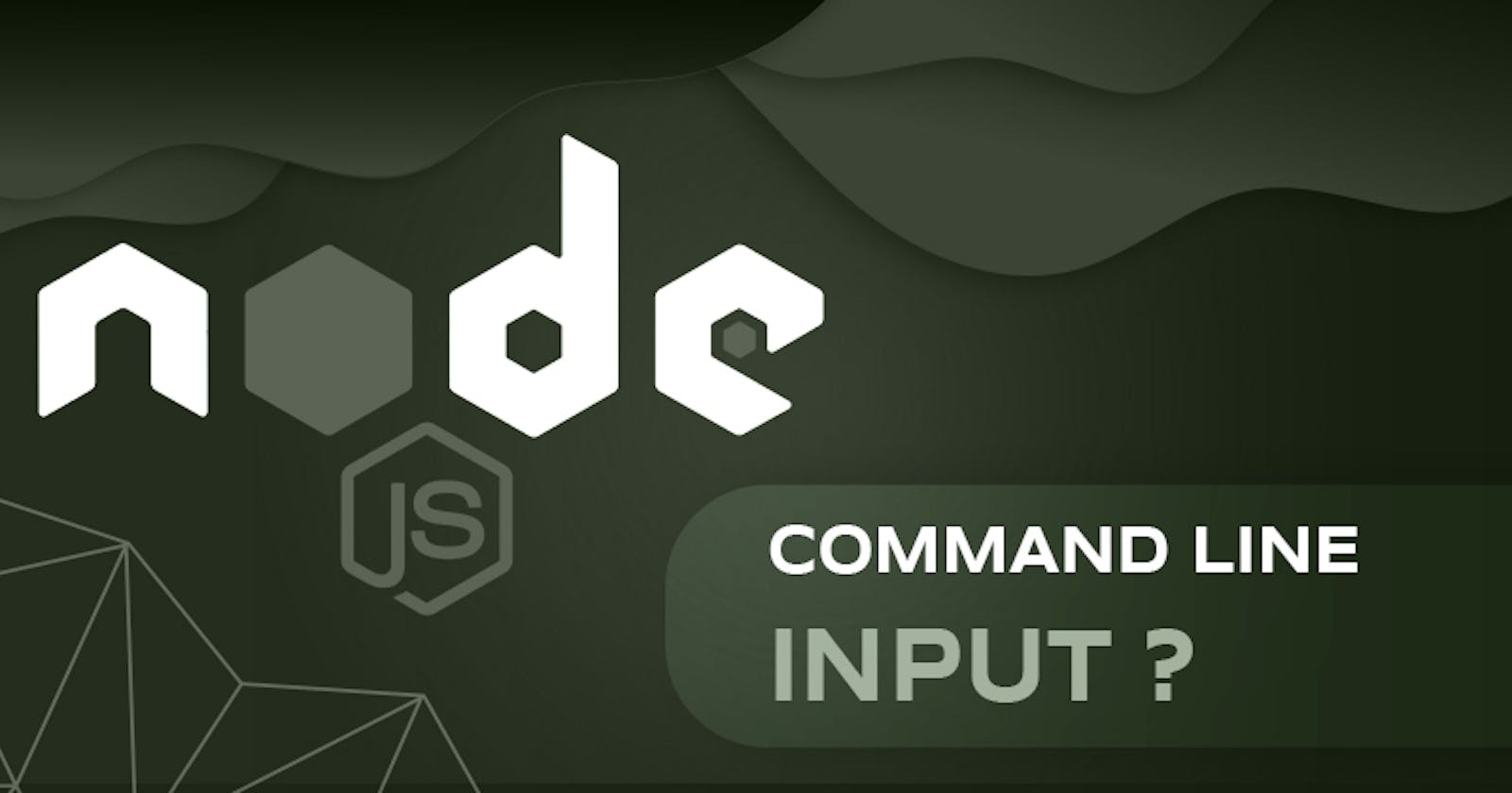 A Beginner’s Guide to Node.js Command Line Input