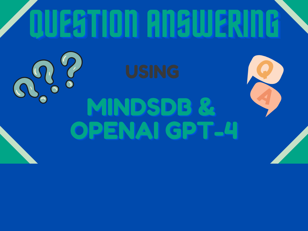 Question Answering using MindsDB and OpenAI GPT-4