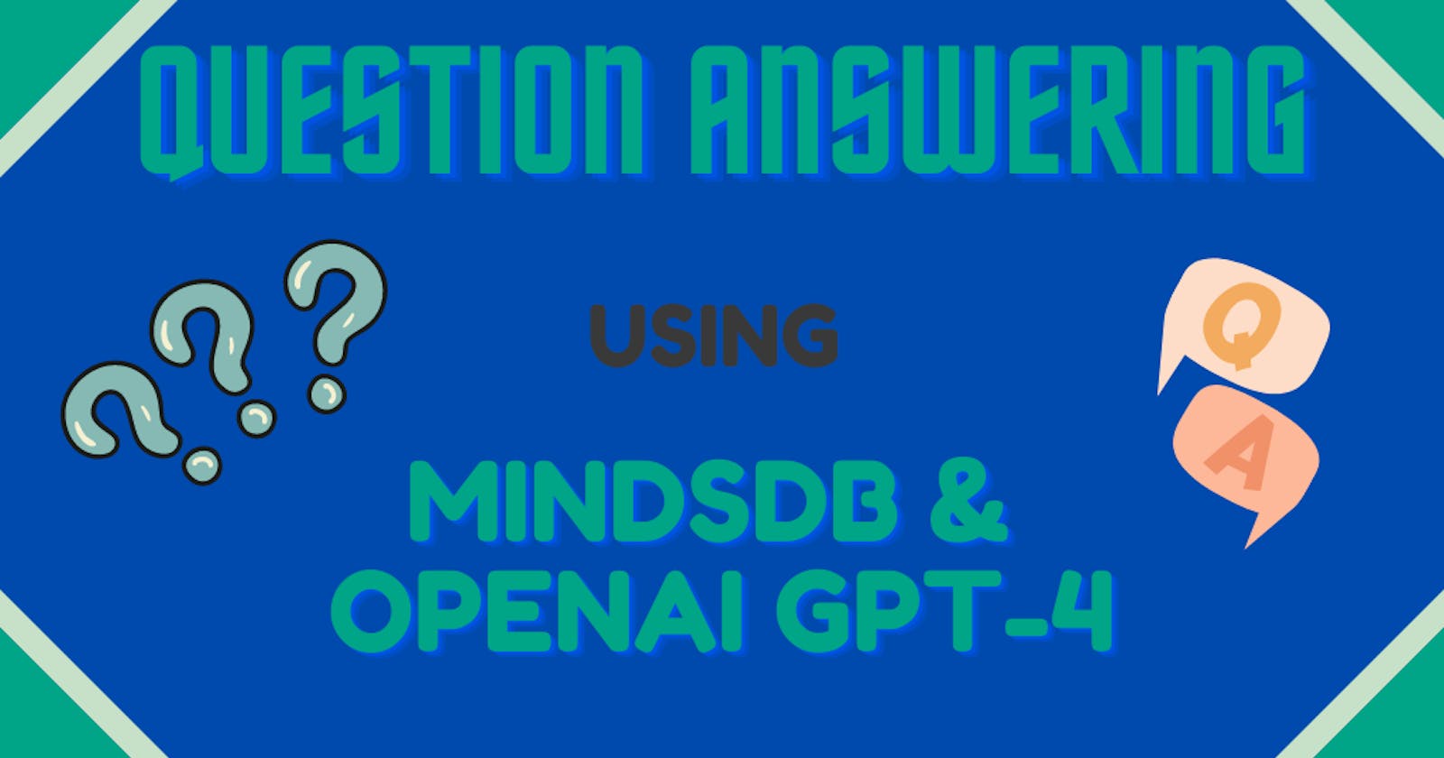 Question Answering using MindsDB and OpenAI GPT-4