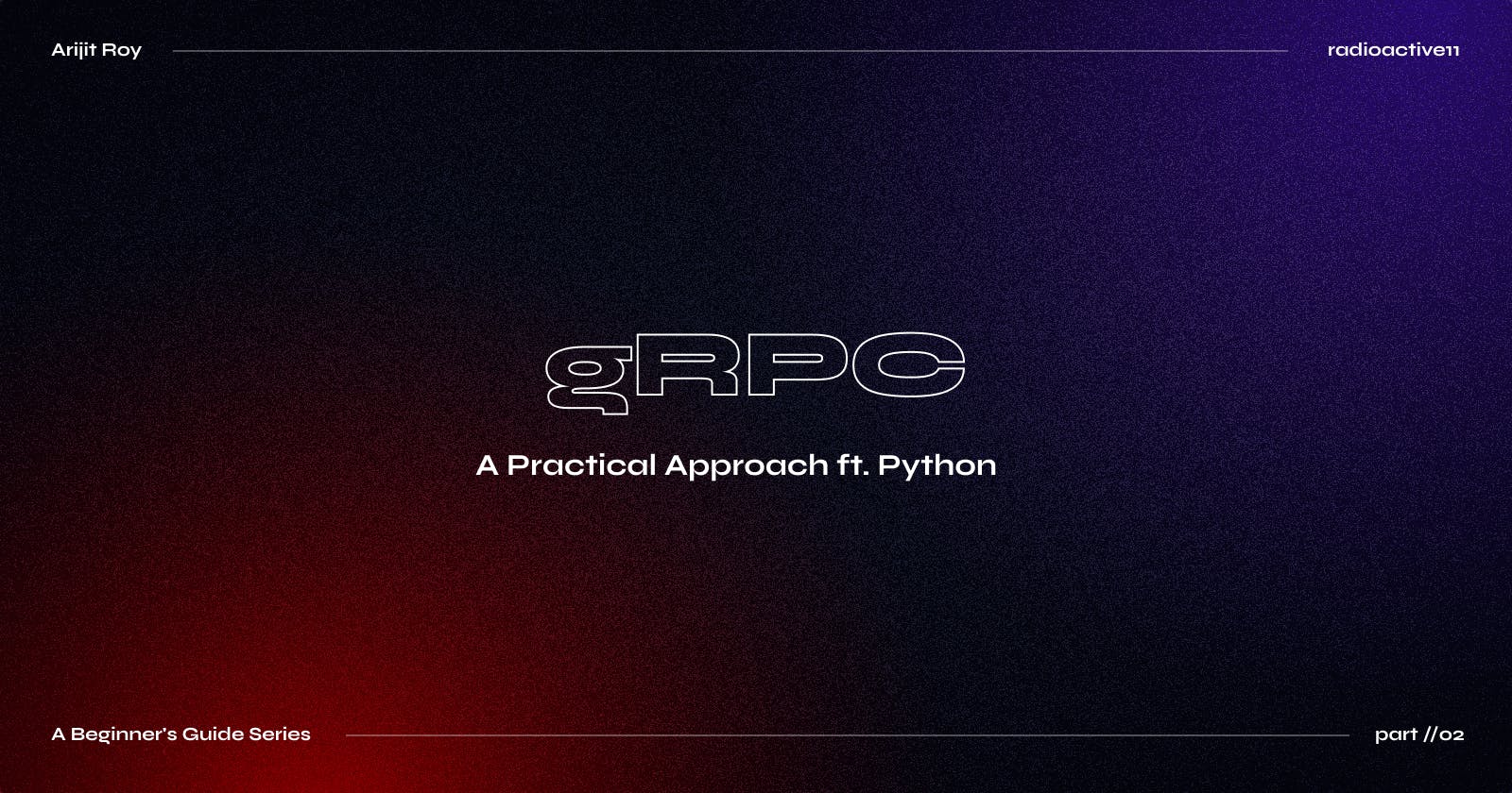 Getting Started with gRPC in Python: A Practical Approach