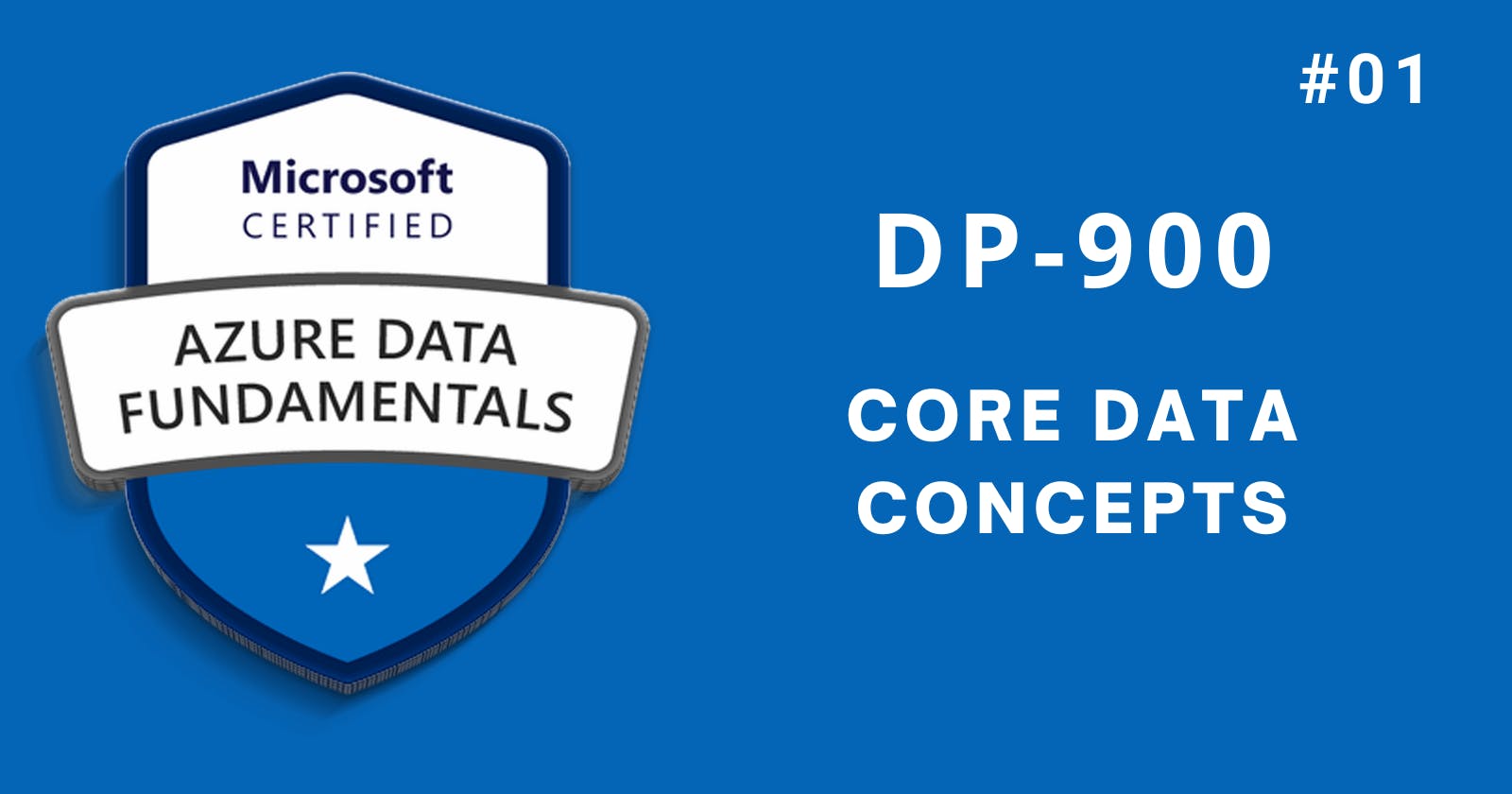 Microsoft Azure Data Fundamentals: Core Data Concepts
