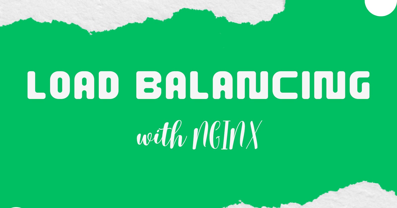 Mastering Load Balancing with Nginx: Boosting Performance and Reliability
