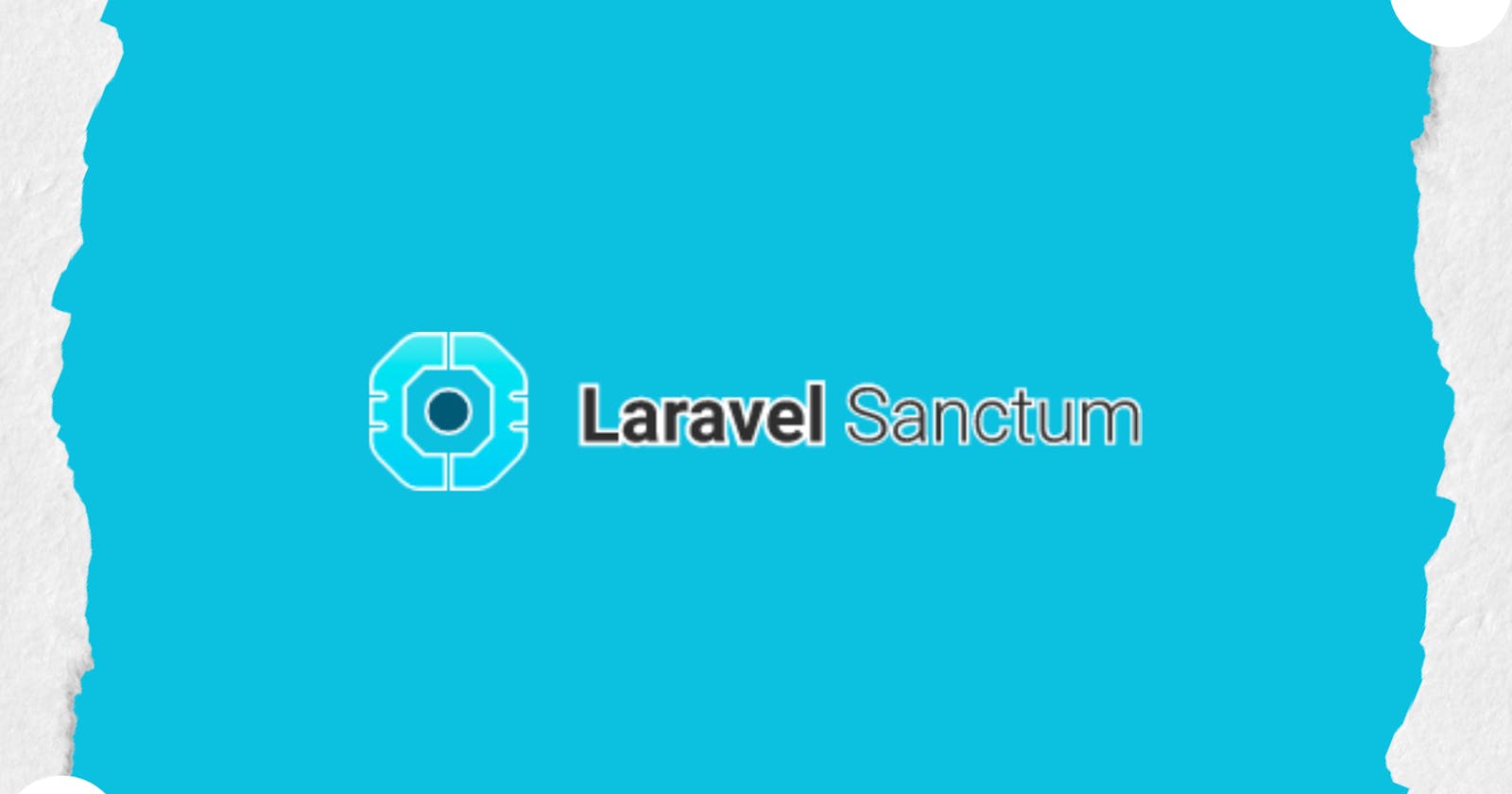 Introduction to Laravel Sanctum: Secure API Authentication Made Easy