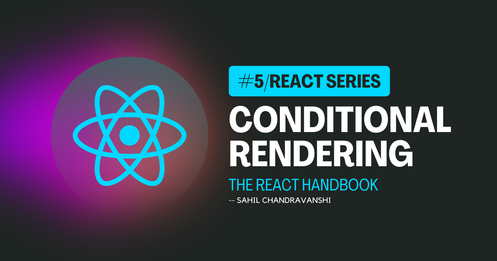 React Conditional Rendering Simplified