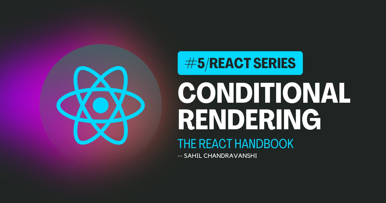 A Practical Approach to Conditional Rendering in React
