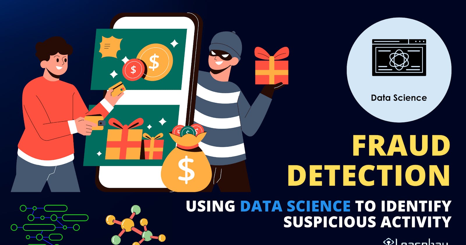 Fraud Detection: Using Data Science to Identify Suspicious Activity
