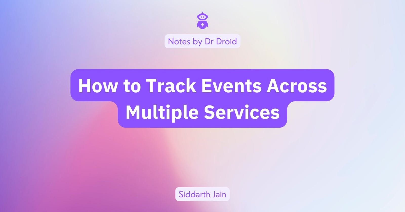 How to Track Events Across Multiple Services