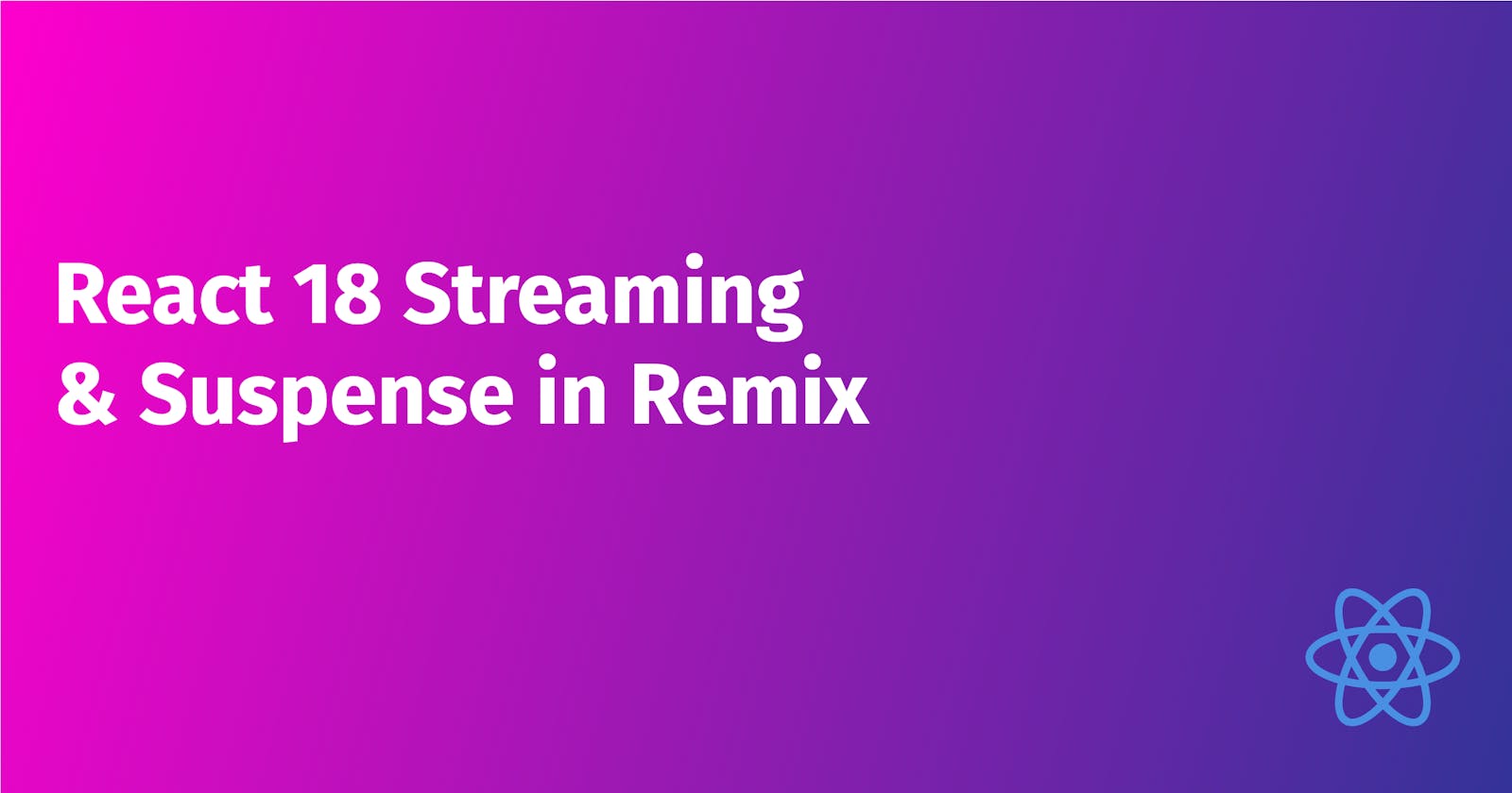 How to use React Streaming In Remix