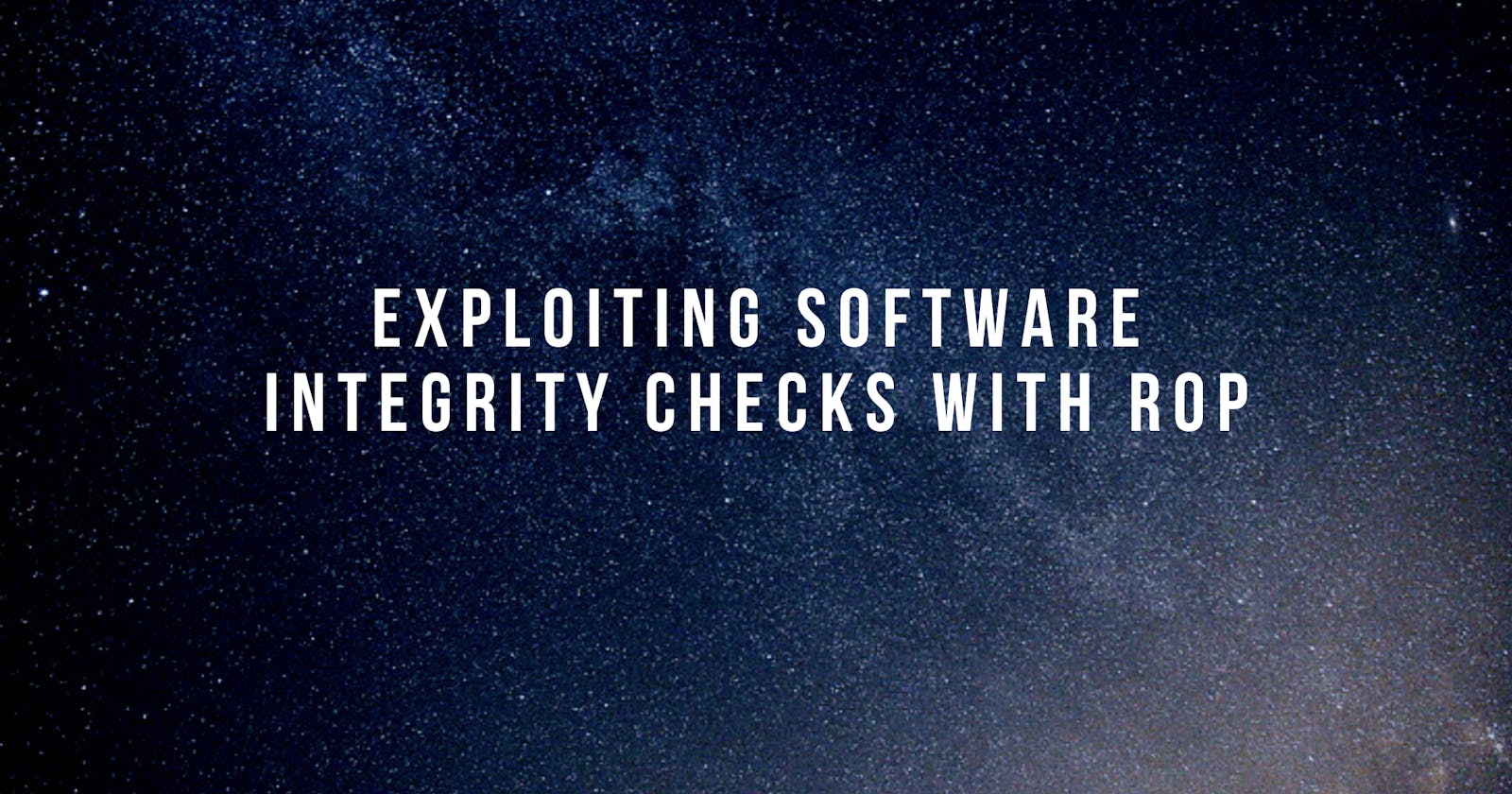 Exploiting Software Integrity Checks with ROP