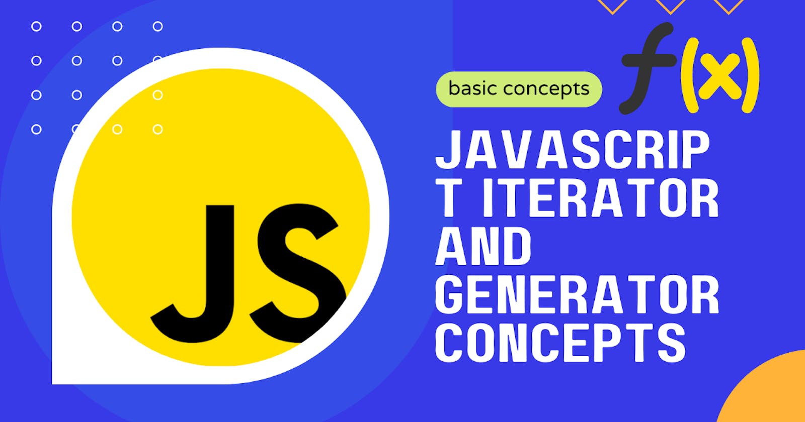 javascript iterator and generator concepts