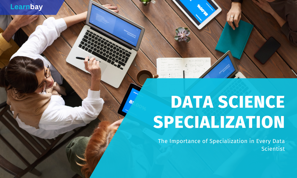 The Importance Of Specialization In Every Data Scientist