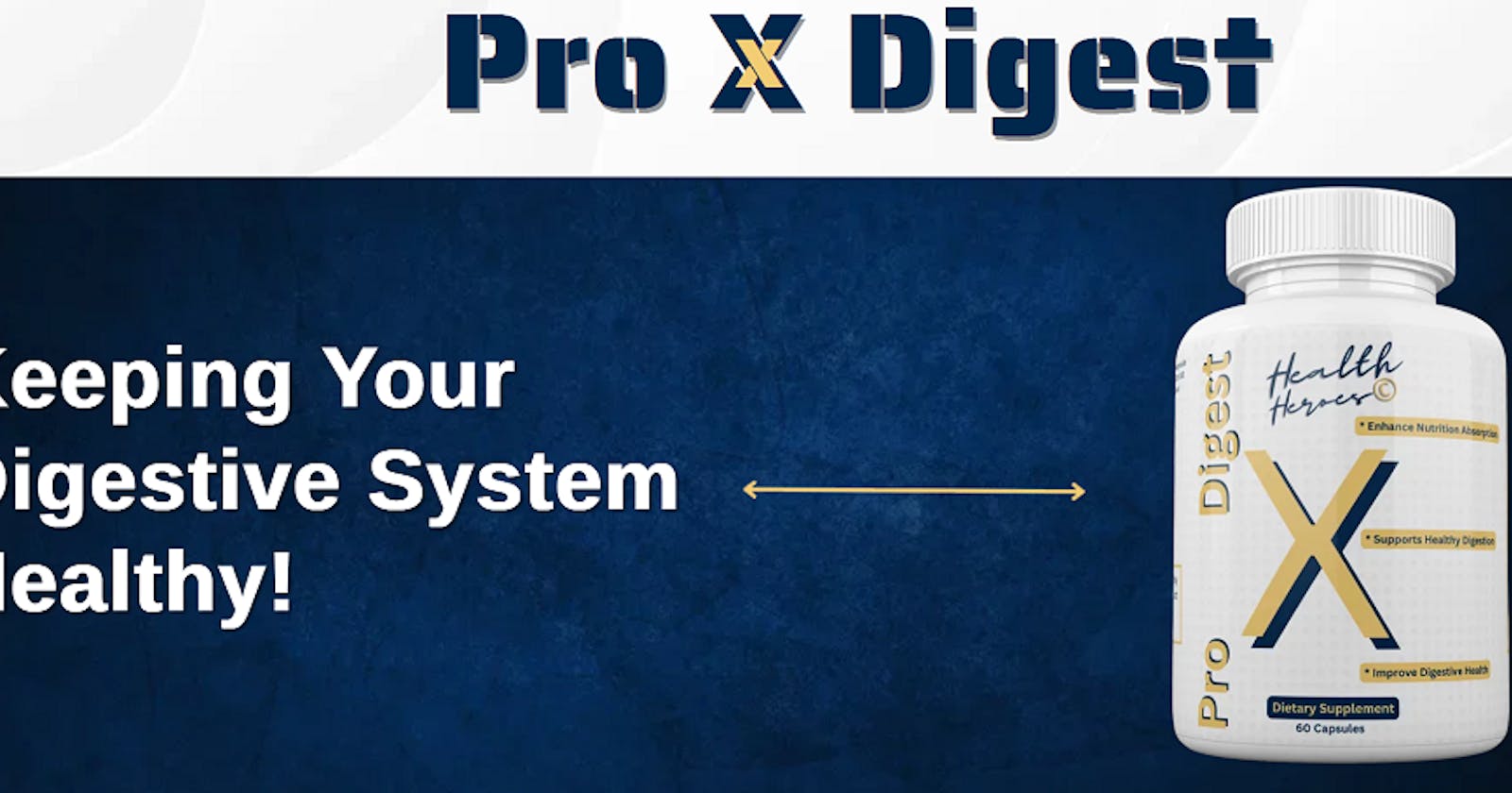 [Health Heroes] Pro X Digest Is Your Weapon For Digestion, It Also Improve Gut Health!