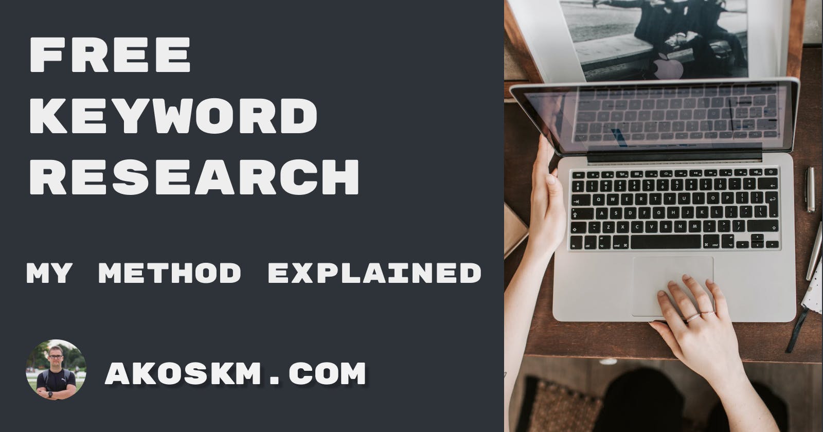 Free Keyword Research: My Method Explained