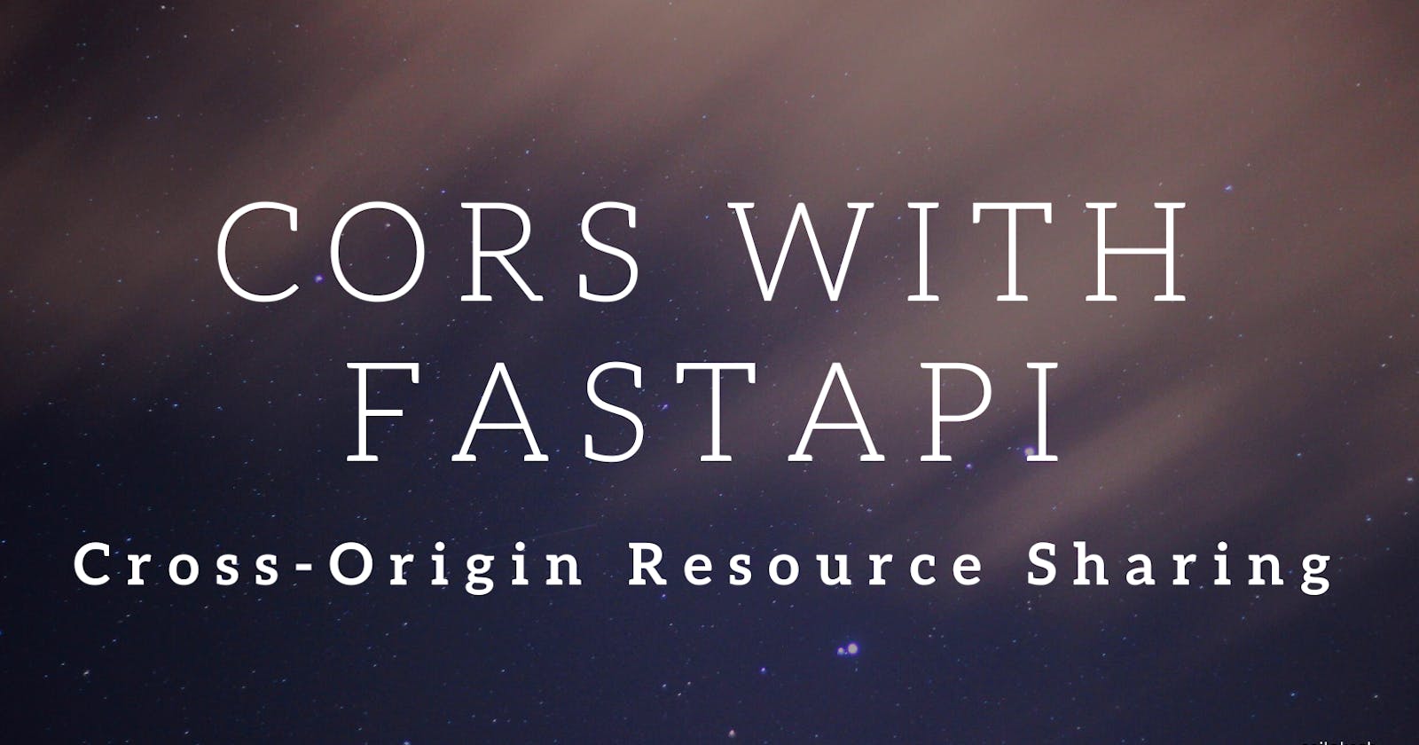 How to Enable and Configure CORS in FastAPI