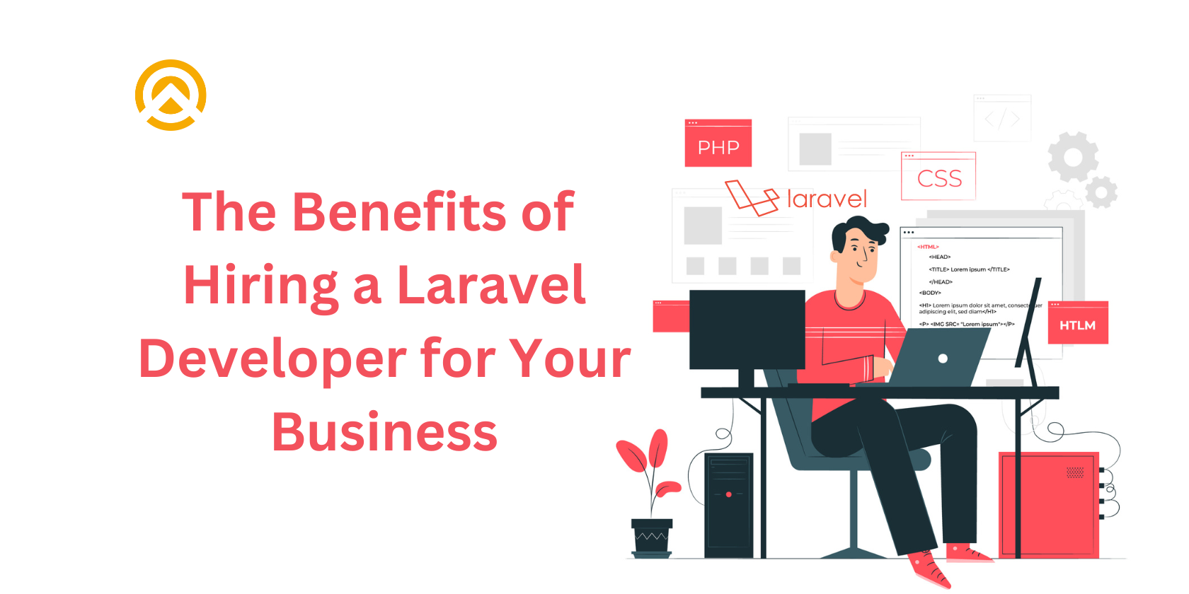 The Benefits of Hiring a Laravel Developer for Your Business