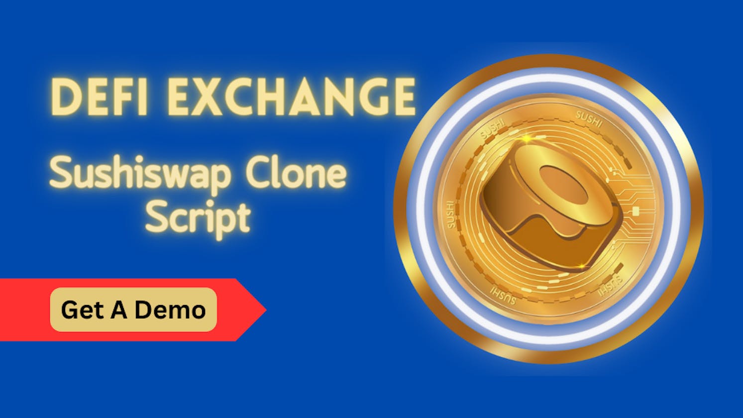 Sushiswap clone script - Launch your Defi Exchange Quickly