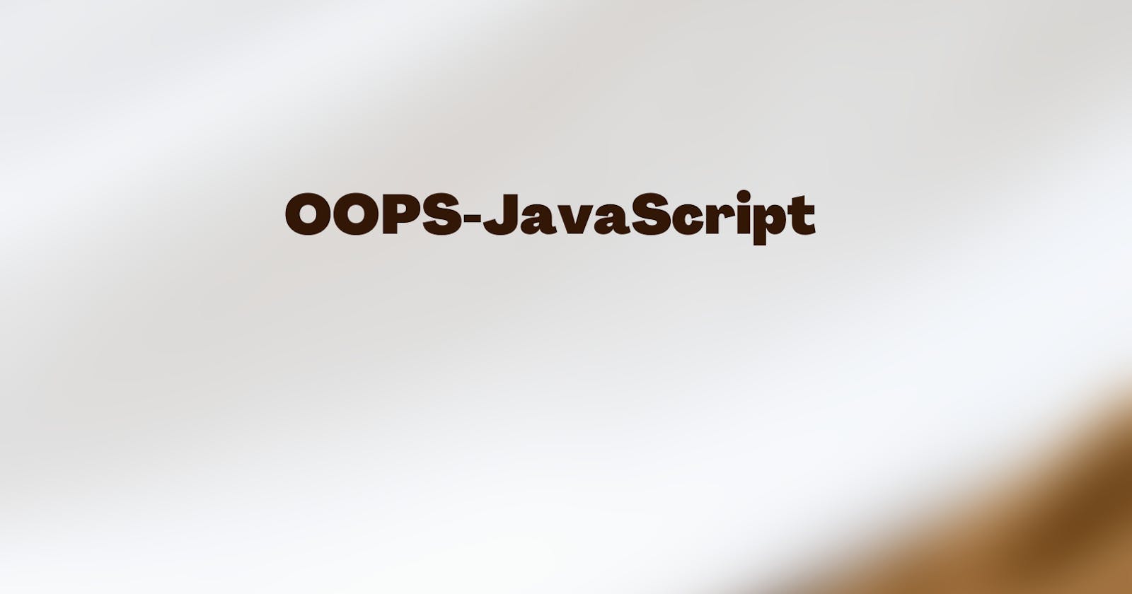 OOPS(Object Oriented Prgramming) in JS :