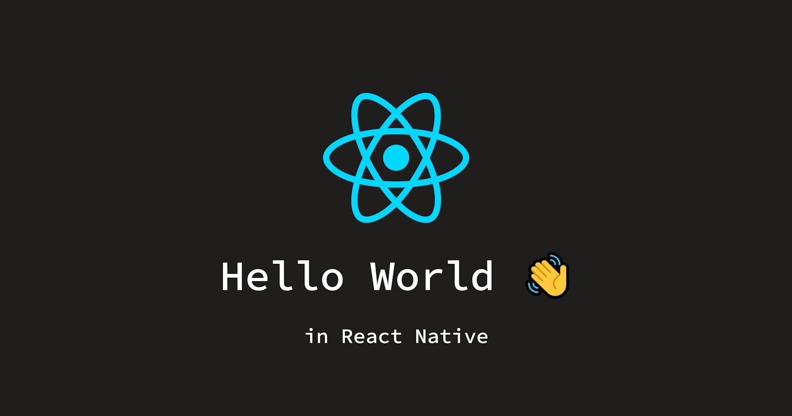 Hello World in React Native