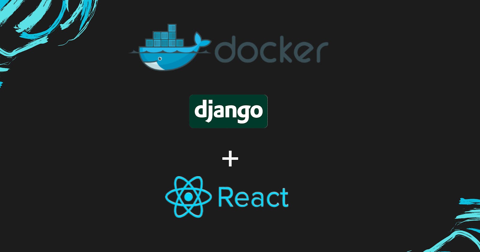 Project : App Deployment Using   Docker for React and Django