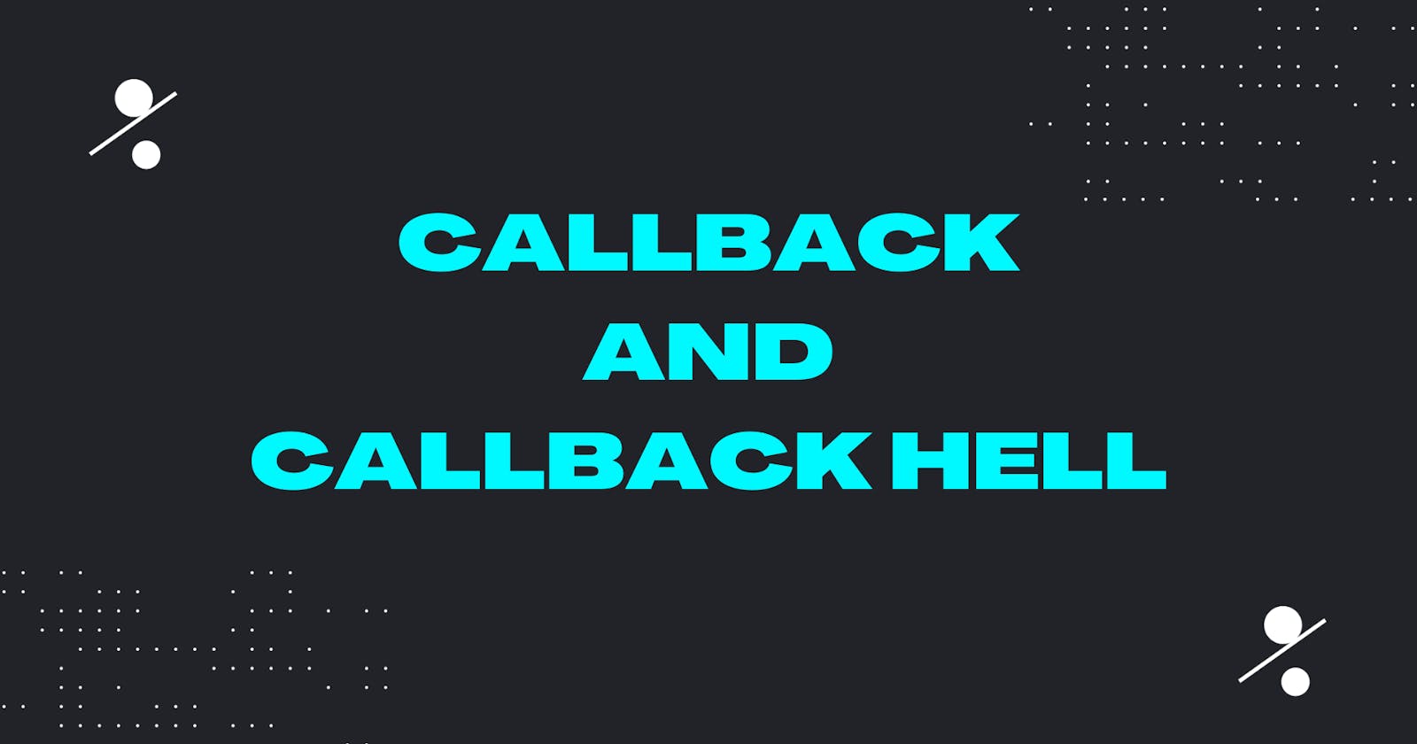 Callback and Callback Hell😈