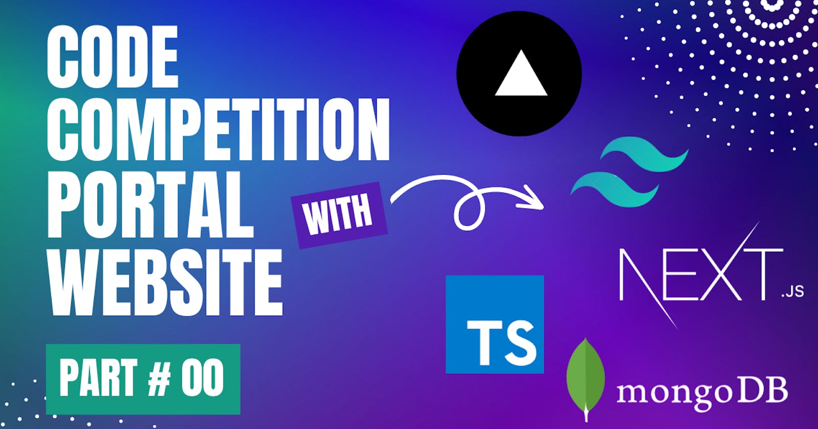 Building Code Competition Portal Website in Next JS - Part # 00