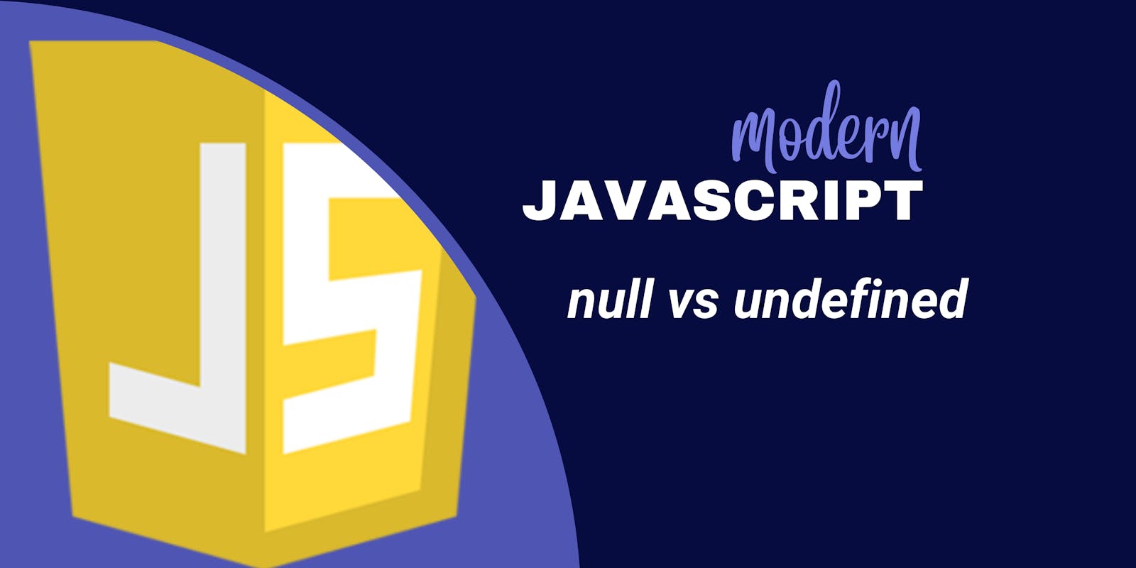 null vs undefined In Javascript