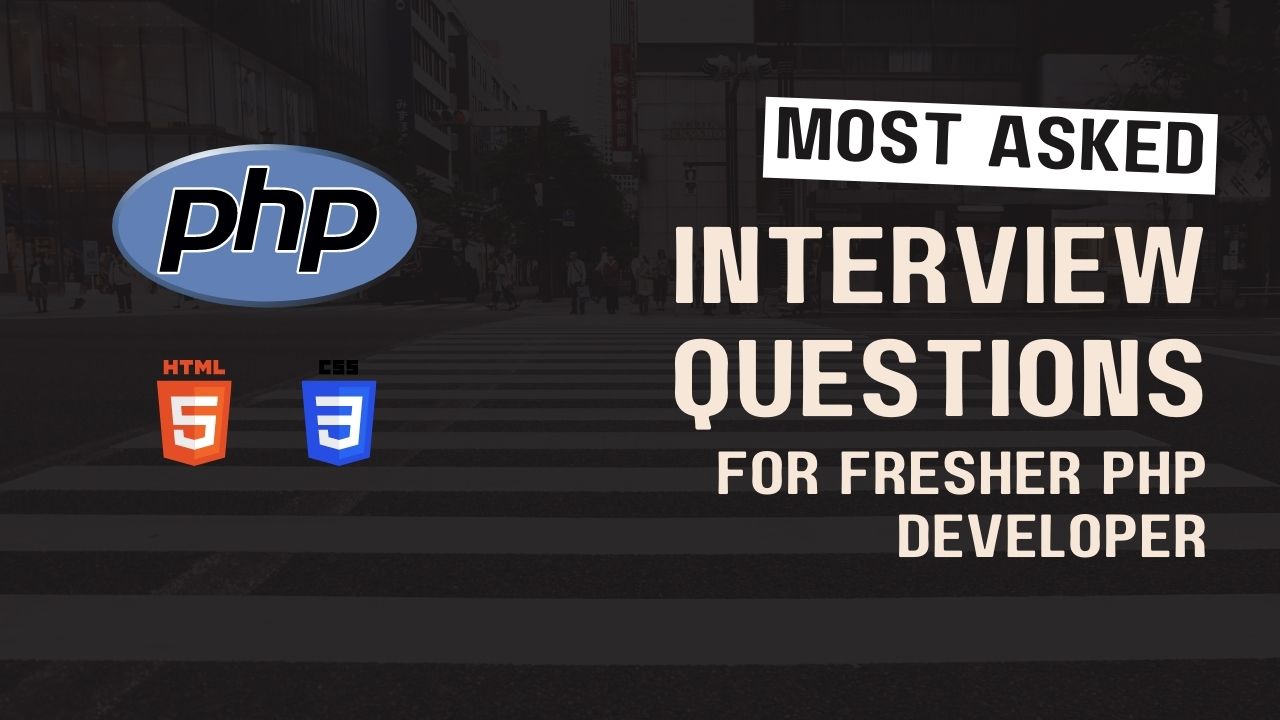 Top 25 Interview Questions For Fresher PHP Developers   6e9d47f0 4f0d 4cb8 8c3b 86a285f11b38 